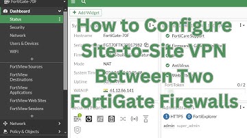 How to Configure Site-to-Site VPN Between Two FortiGate Firewalls