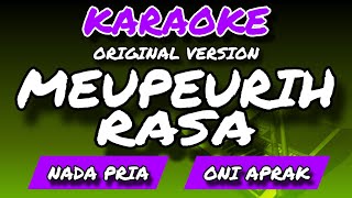 Download lagu MEUPEURIH RASA - KARAOKE POP SUNDA - ONI APRAK - NADA PRIA 