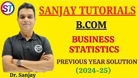 PREVIOUS YEAR PAPER SOLUTION.                     BUSINESS STATISTICS