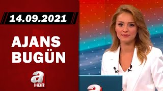 Cansın Helvacı ile Ajans Bugün / A Haber / 14.09.2021 | A Haber