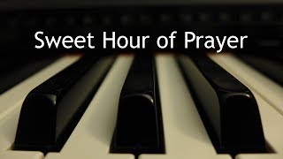 Sweet Hour of Prayer (and thanks to you all!) - piano instrumental hymn with lyrics chords