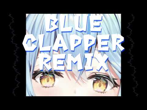BLUE CLAPPER (Curly Hamilton Remix)【#holo_remix】