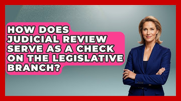 How Does Judicial Review Serve as a Check on the Legislative Branch? | Inside the Legislative Branch