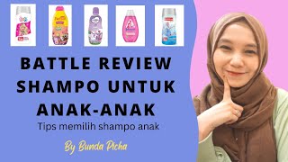 Battle Review 5 Merk Shampo Anak-Anak by Bunda Picha