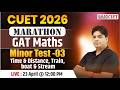 CUET UG 2026 Maths Marathon | All Topics Minor Test | Top PYQs by RK Sir