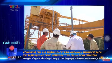 Công nghệ tuyển rửa cát biển nhiễm mặn thành cát sạch dùng cho xây dựng.