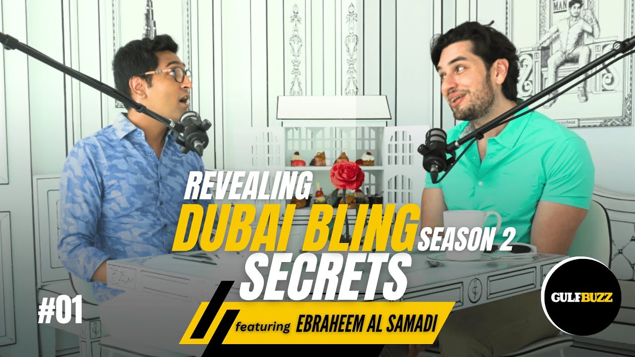 Revealing DUBAI BLING Season 2 SECRETS | ft. Ebraheem Al Samadi | Spill the Tea With Gulf Buzz EP#1