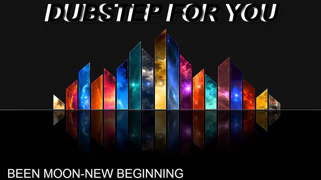 [DUBSTEP]Been Moon- New Beginning - YouTube