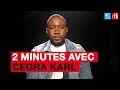 Deux minutes avec cegra karl