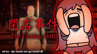PENUTUPAN BULAN DENGAN HORROR [The Closing Shift]