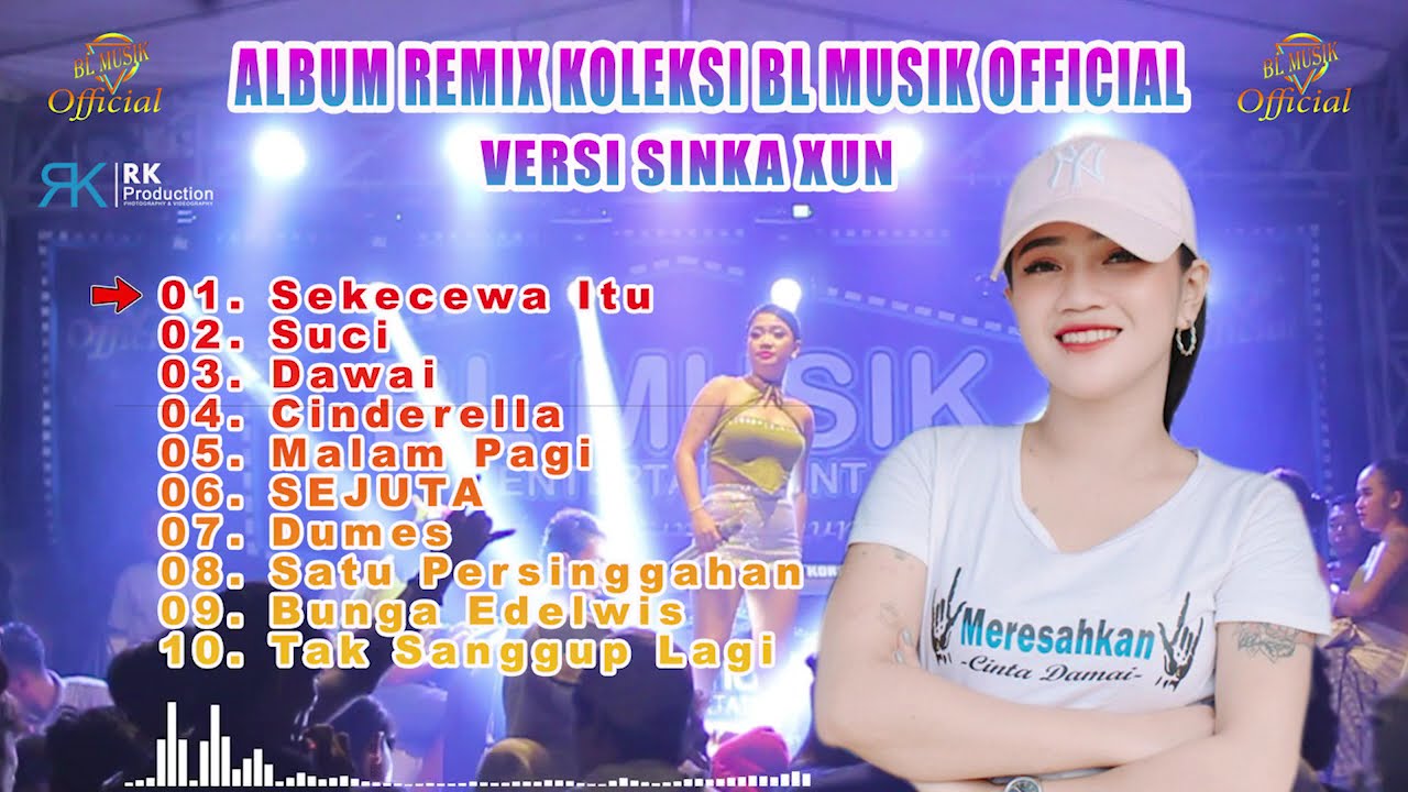 ALBUM REMIX KOLEKSI BL MUSIK OFFICIAL VERSI SINKA XUN