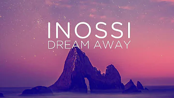 INOSSI - Dream Away (Free download)