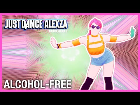Just Dance Alexza (Mashup Season 3) - Alcohol-Free by TWICE (Fanmade Mashup)