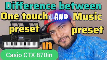difference between music preset and one touch preset in casio ctx 870in #casioctx870in