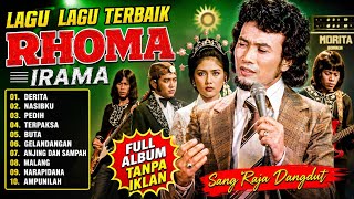 KUMPULAN LAGU RHOMA IRAMA TERBAIK | DERITA - NASIBKU - PEDIH | FULL ALBUM TANPA IKLAN