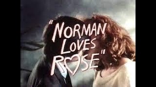 NORMAN LOVES ROSE (1982)