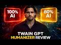 TwainGPT Humanizer Review