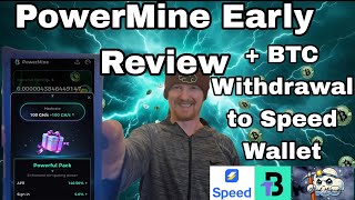 PowerMine Early Review + BTC Withdrawal to Speed Wallet