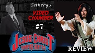 Jesus Christ: Vampire Hunter - Sethery&#39;s Video Chamber #7