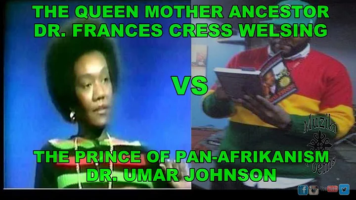 Dr Umar Johnson vs. Dr Frances Cress Welsing [Homo...