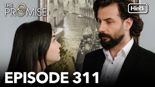 The Promise Episode 311 (Hindi Dubbed)