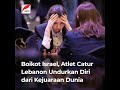 BOIKOT ISRAEL, ATLET CATUR LEBANON UNDURKAN DIRI DARI KEJUARAAN DUNIA | NPC #SHORTS