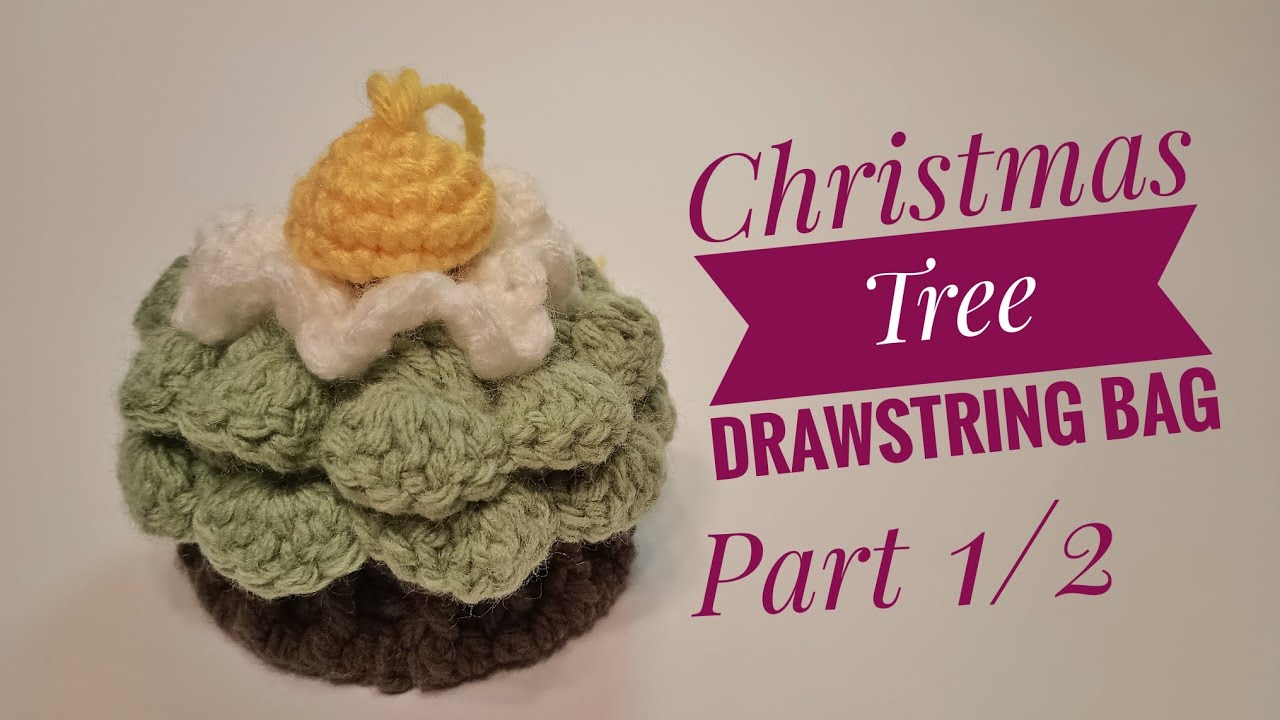 Crochet Tutorial: Mini Christmas Tree Drawstring Bag Part 1/2