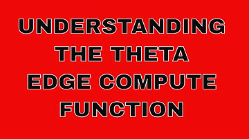 THETA Edge Compute Explained