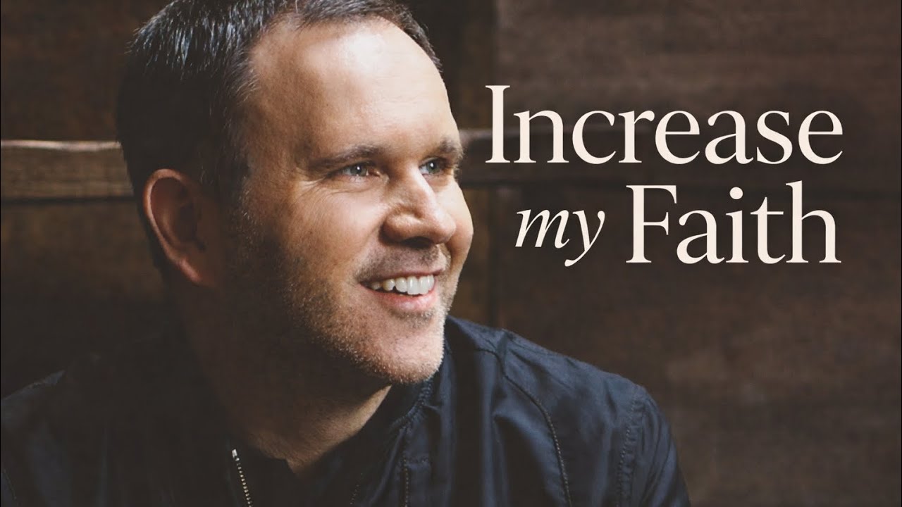 Increase my Faith - Matt Redman style (Emotional worship song)