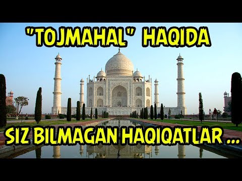 Video: Toj Mahal Qayerda Va U Nima Bilan Mashhur?