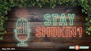 Stay Smokin' - Mysteries & New Beginnings - Ep. 1 (Full Stream)