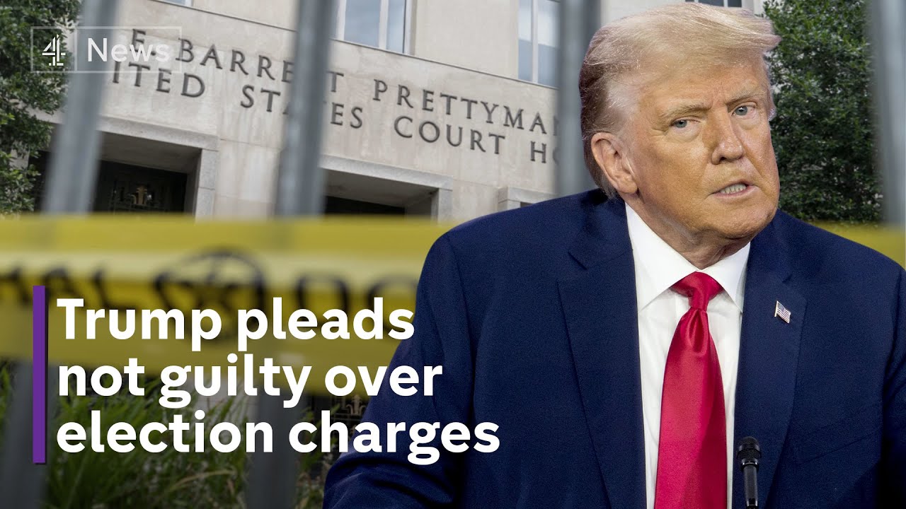 Trump pleads not guilty to election subversion charges