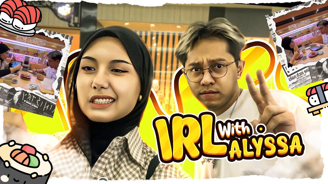 IRL ALA @alyssaananta17 BERSAMA @alyssaananta17