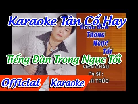 Tiếng Đàn Trong Ngục Tối Karaoke Tân Cổ | Karaoke Tiếng Đàn Trong Ngục Tối Tân Cổ | Foci