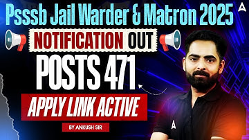 Psssb Jail Warder & Matron Notification 2025 | 471 Posts | Apply Link Active | By Ankush Sir