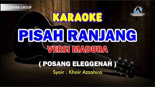 PISAH RANJANG vesri madura - KARAOKE ( AZZAHIRA AROSBAYA )