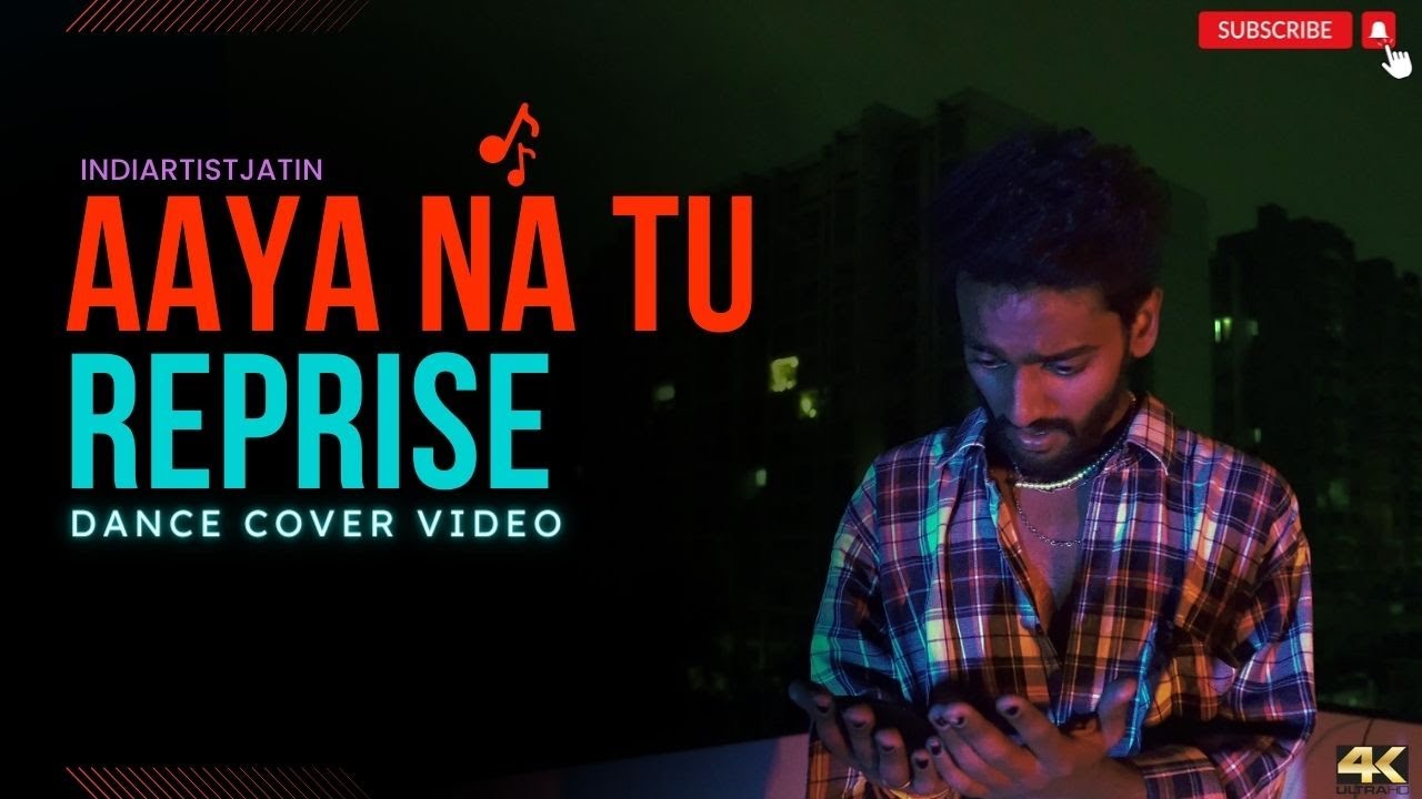 AAYA NA TU - REPRISE | DANCE COVER VIDEO | INDIARTISTJATIN