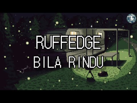 Ruffedge - Bila Rindu (Lirik Video)