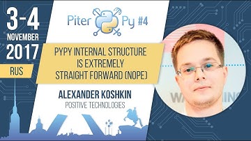 [RUS] Alexander Koshkin: "PyPy internal structure is extremely straight forward (nope)"