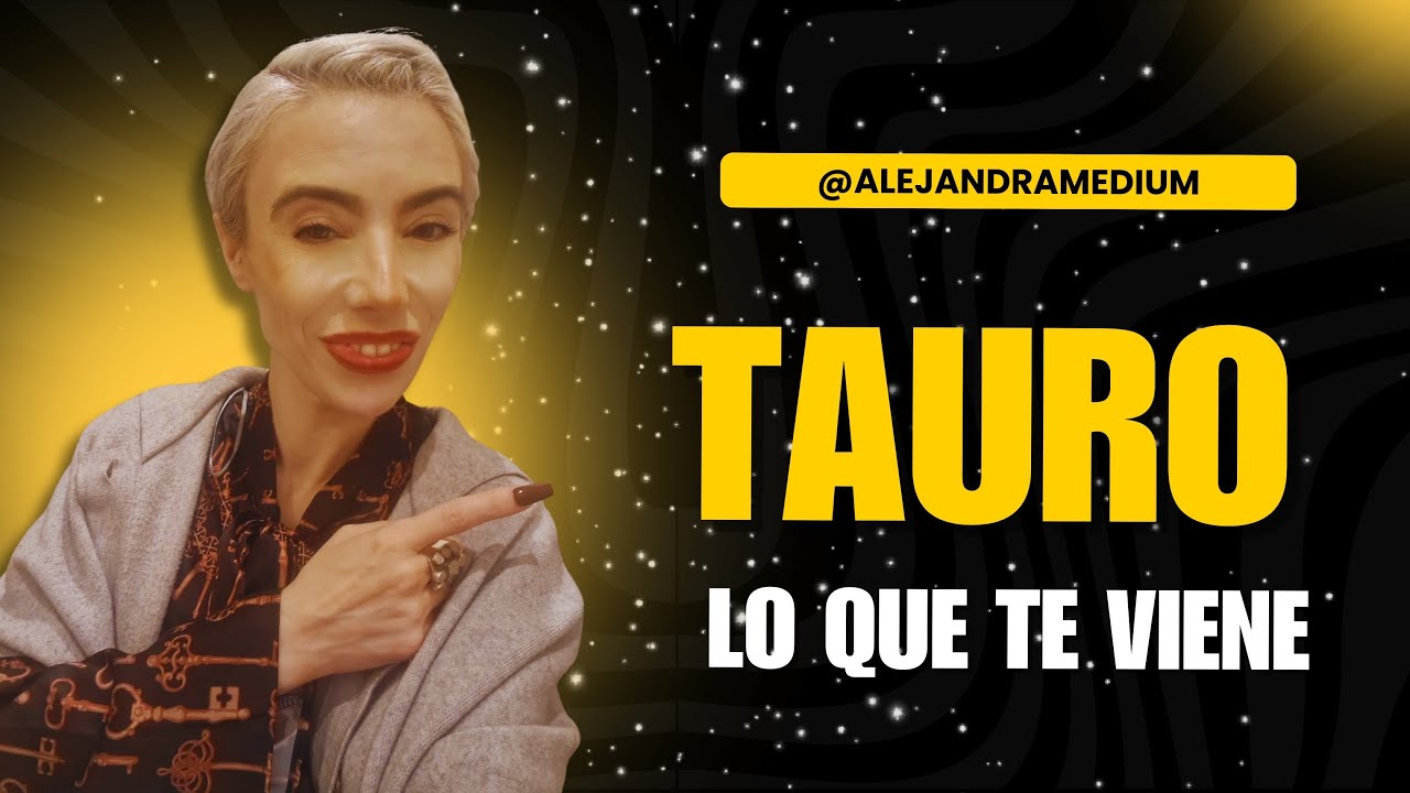 TAURO LO QUE TE VIENE - YouTube