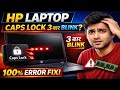 Hp laptop not turning on caps lock blinking 3 times,HP Laptop Mein 3 Baar Caps Lock Blink