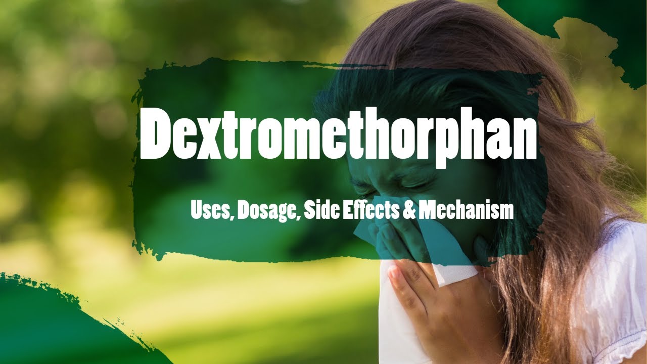 #dextromethorphan | Uses, Dosage, Side Effects & Mechanism | robitussin