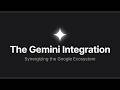 How Google Gemini Transforms Your Workflow: The Ultimate Ecosystem Integration