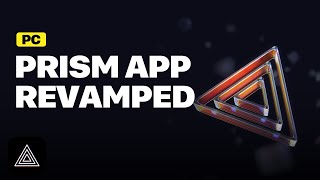 A complete revamp of the PRISM PC App. screenshot 1