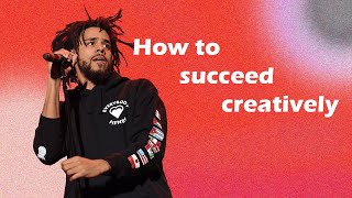 J Cole - How to Succeed Creatively
