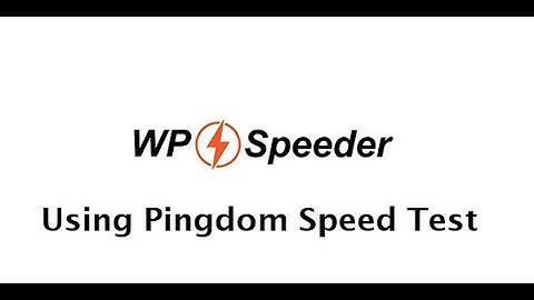 Using And Understanding Pingdom Speed Test - WordPress Speed Optimization