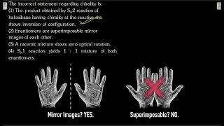 The Incorrect Statement Regarding Chirality Is