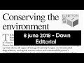 Dawn Editorial Discussion 8 June 2018 - Conserving the environment - [CSS/PMS/PCS] - Current affairs