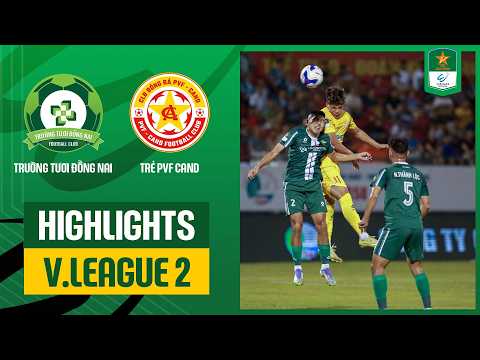 Highlights: Trường Tươi Đồng Nai - Trẻ PVF-CAND | Chiến thắng miễn chê, ngôi đầu giữ vững — football highlights