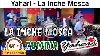 Video thumbnail of "Yahari - La Inche Mosca (en Vivo desde Soltando El Show)"
